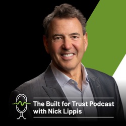 Built For Trust With Nick Lippis