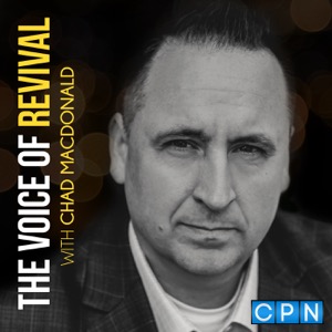 The Voice of Revival with Chad MacDonald