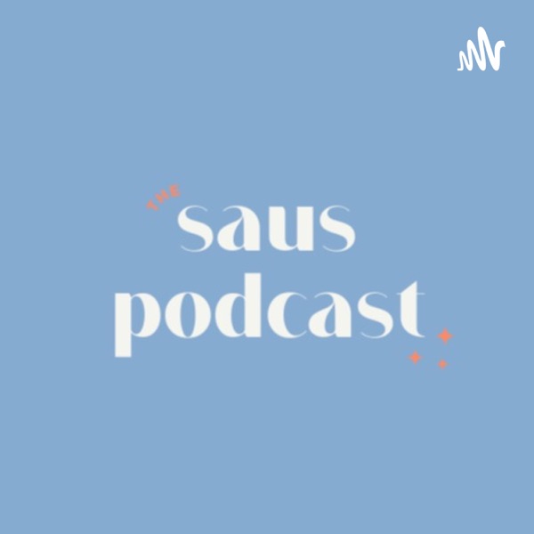 the saus podcast