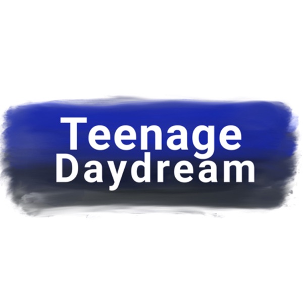 Teenage Daydream