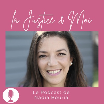 La justice et moi:Nadia Bouria