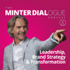 Leadership, Brand Strategy & Transformation - Minter Dialogue - Evergreen Podcasts | Minter Dialogue