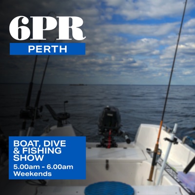 Boat, Dive and Fishing Show Podcast:6PR