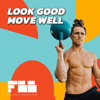 Look Good Move Well - Functional Bodybuilding
