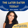 The Later Dater Today - The Later Dater Today