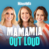 Mamamia Out Loud - Mamamia Podcasts