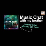 856. My brother’s new album is out now / Music Chat with James