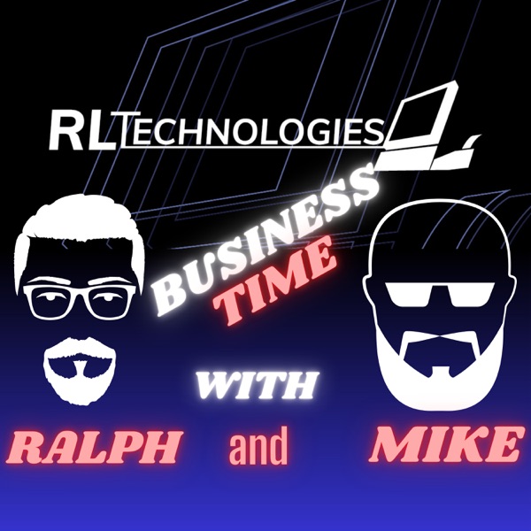 RL Technologies Presents Business Time with Ralph and Mike Image