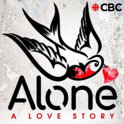 Alone: A Love Story:CBC