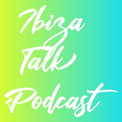 Ibiza Talk Podcast