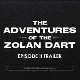 TRAILER - The Adventures of the Zolan Dart: Episode II