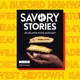 Savory Stories