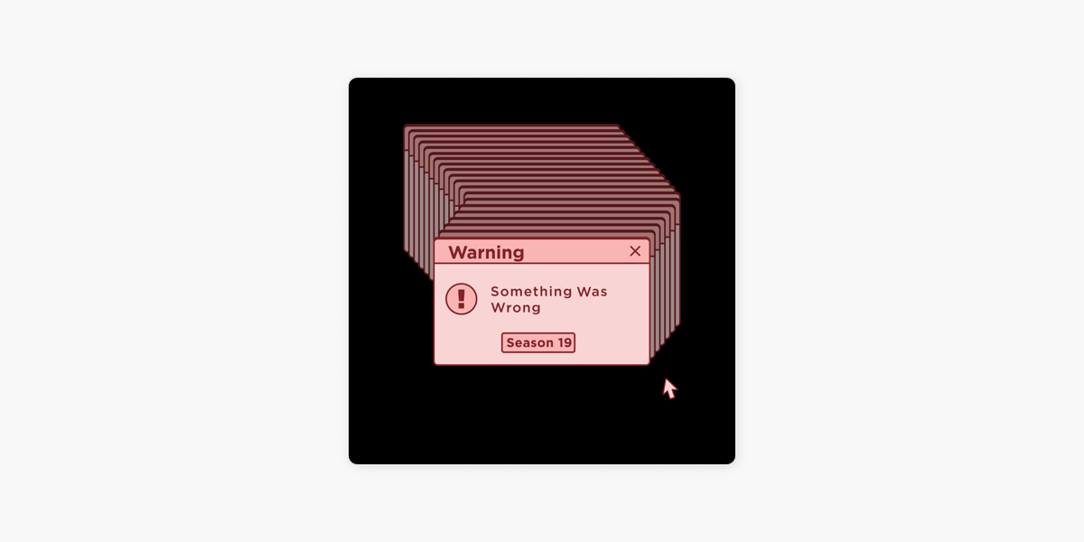 â žsomething Was Wrong On Apple Podcasts â žsomething Was Wrong On Apple Podcasts