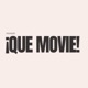 ¡QUÉ MOVIE! PODCAST