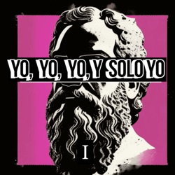 Yo, Yo, Yo Y Solo Yo