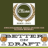 Ellison Brewery w/ Mark Logusz | #MichiganBeer Series