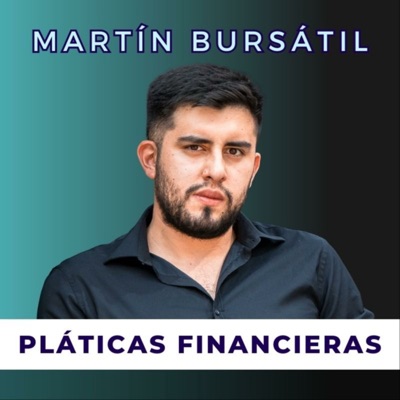 Pláticas financieras con Martin Bursatil Pláticas financieras con Martin Bursatil