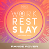 Work Rest Slay - IMAGE Media