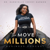 Move to Millions Podcast with Dr. Darnyelle Jervey Harmon - Darnyelle Jervey Harmon
