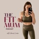 The FIT MUM Podcast