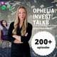 Ophelia Invest Talks