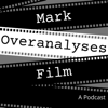 Mark Overanalyses Film - Mark Hennigan