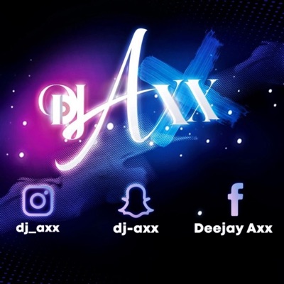 DJ AXX PODCAST