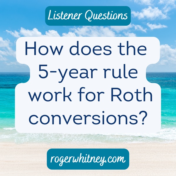 How Does the 5-Year Rule Work for Roth Conversions? photo