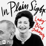 Introducing 'In Plain Sight: Lady Bird Johnson'