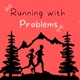 Running with Problems