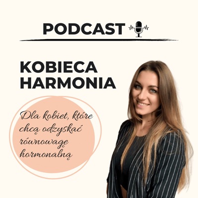 Justyna Miławska PODCAST - hormony, dieta i styl życia