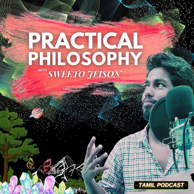 Practical philosophy Tamil Podcast With JEISON