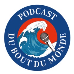 Podcast du bout du monde