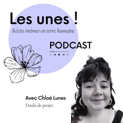 Podcast Les Unes ! avec Chloé Lunes