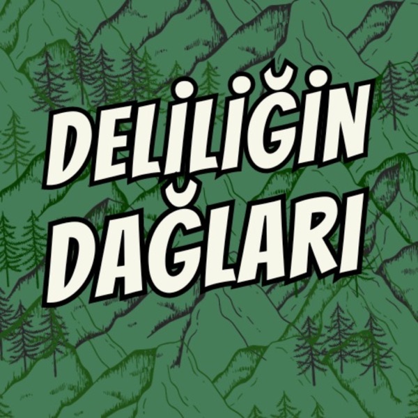 Deliliğin Dağları