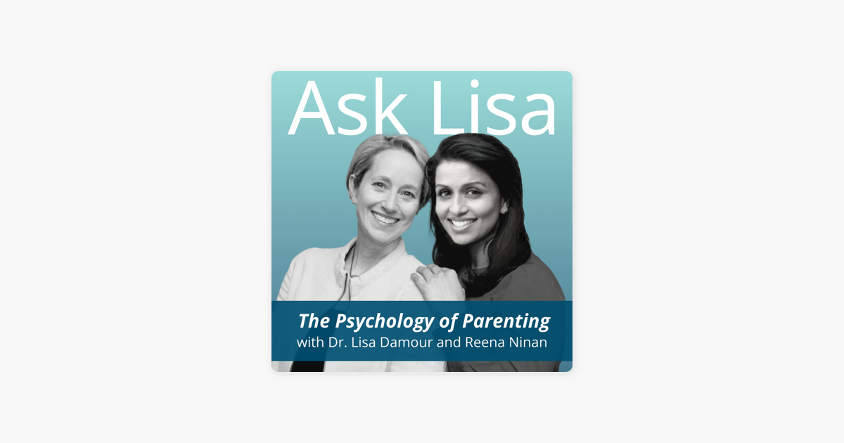 ‎Ask Lisa: The Psychology of Parenting on Apple Podcasts