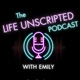 The Life Unscripted Podcast