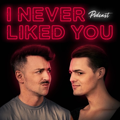 I Never Liked You:Matteo Lane and Nick Smith