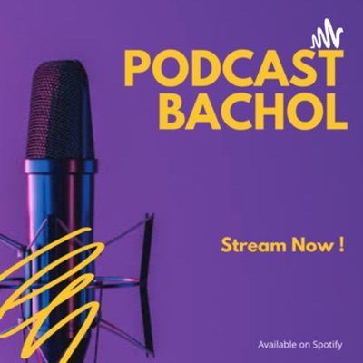 Podcast Bachol (Bareng Ochol)