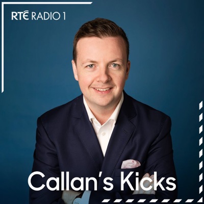 Callan's Kicks:RTÉ Radio 1