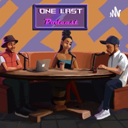 One Last Podcast Ke