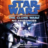 Ep 79 - The Clone Wars: No Prisoners