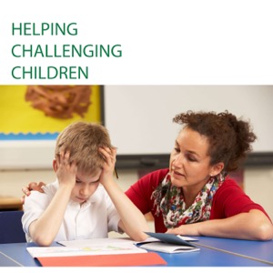 Helping Challenging Children