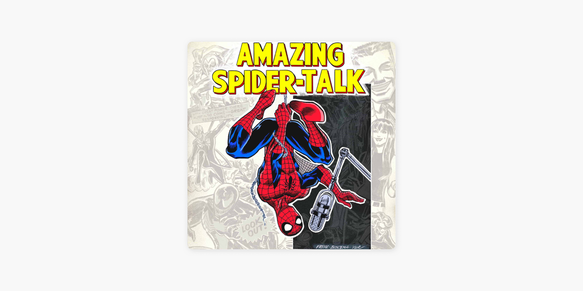 Amazing Spider-Talk: A Spider-Man Podcast on Apple Podcasts