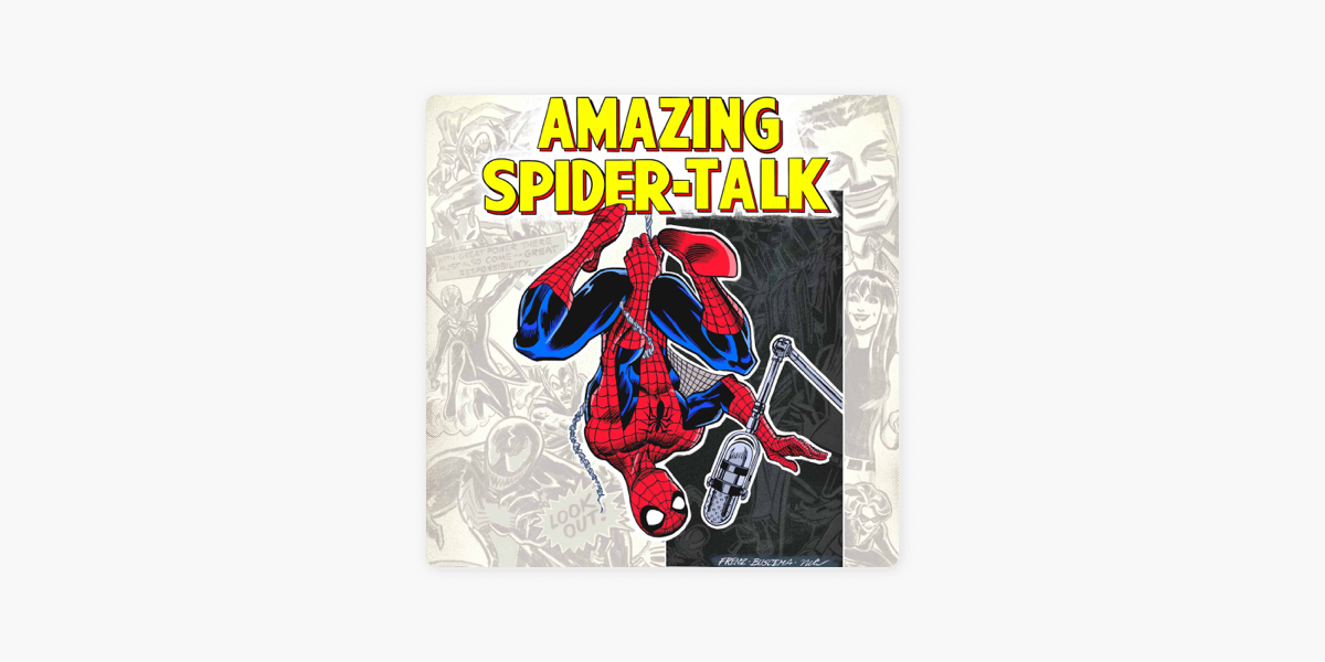 Amazing Spider-Talk: A Spider-Man Podcast su Apple Podcasts