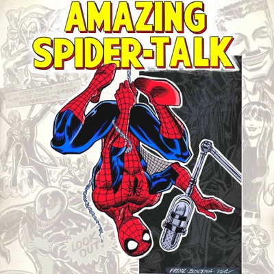 Amazing Spider-Talk: A Spider-Man Podcast Amazing Spider-Talk: A Spider-Man Podcast