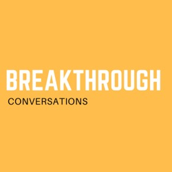 BREAKthrough [Conversations]