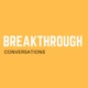 BREAKthrough [Conversations]