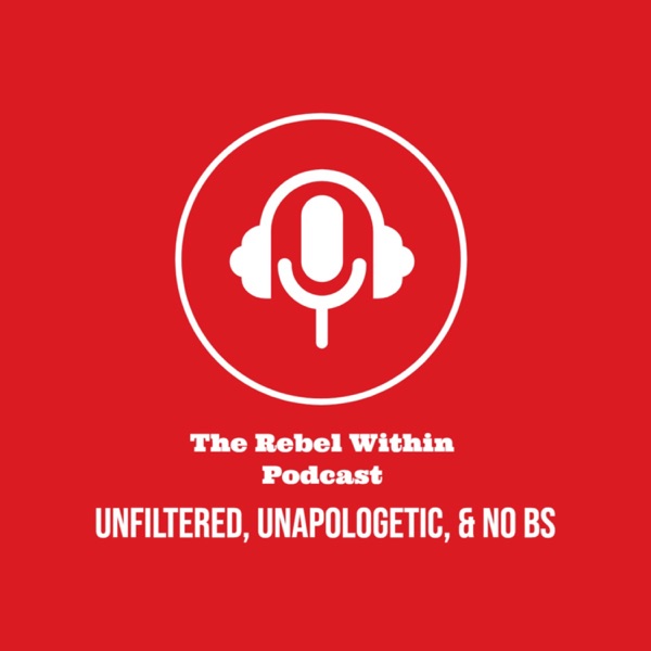 The Rebel Within Podcast