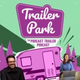 Do the hosts of Trailer Park even listen to podcast trailers? (Hint: one of us does)